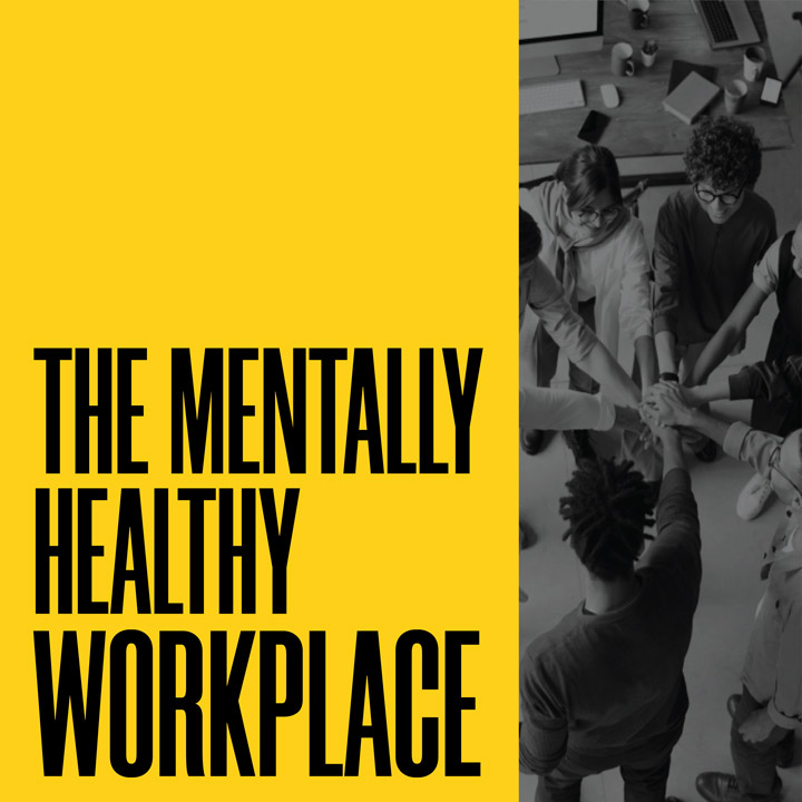 Fostering a Mentally Healthy Workplace The Importance of Supporting Employee Mental Health and Well-Being