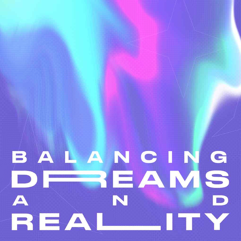 Balancing-Dreams-Reality