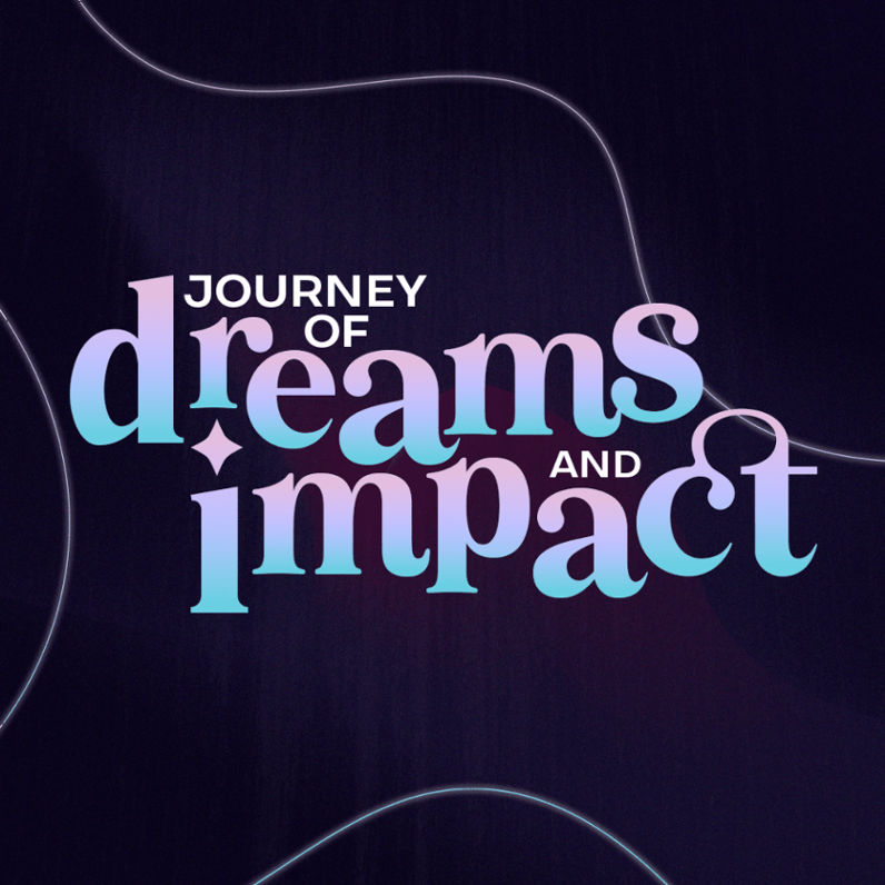 Journey of Dreams and Impact