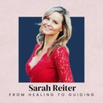 sarah reiter from healing to guiding