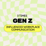 3-Times -Gen Z-Influenced-Workplace-Communication-thumbnail