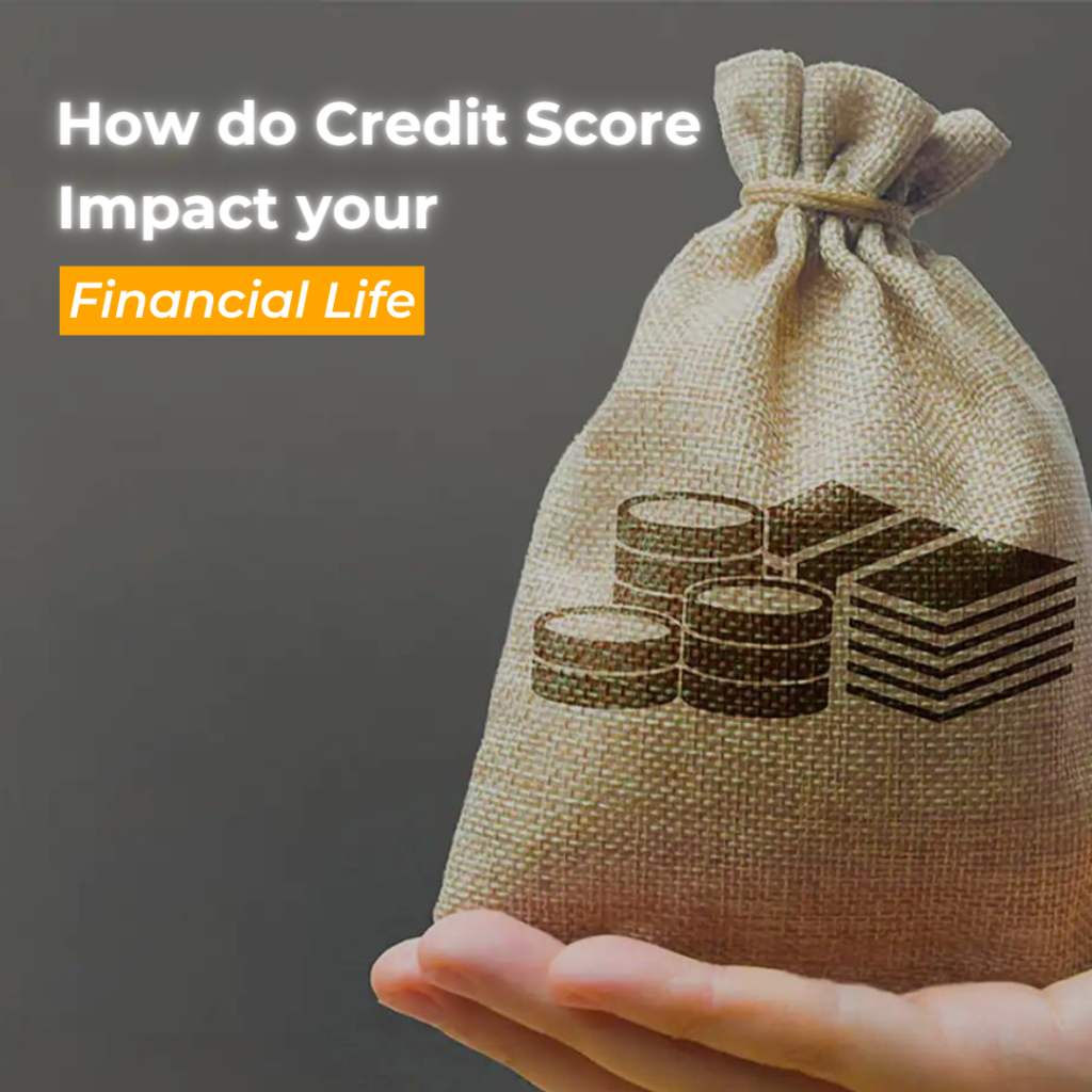 Credit Scores: How Your Credit Score Impacts Your Financial Life
