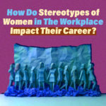 How Do Stereotypes of Women in The Workplace Impact Their Career-thumbnail