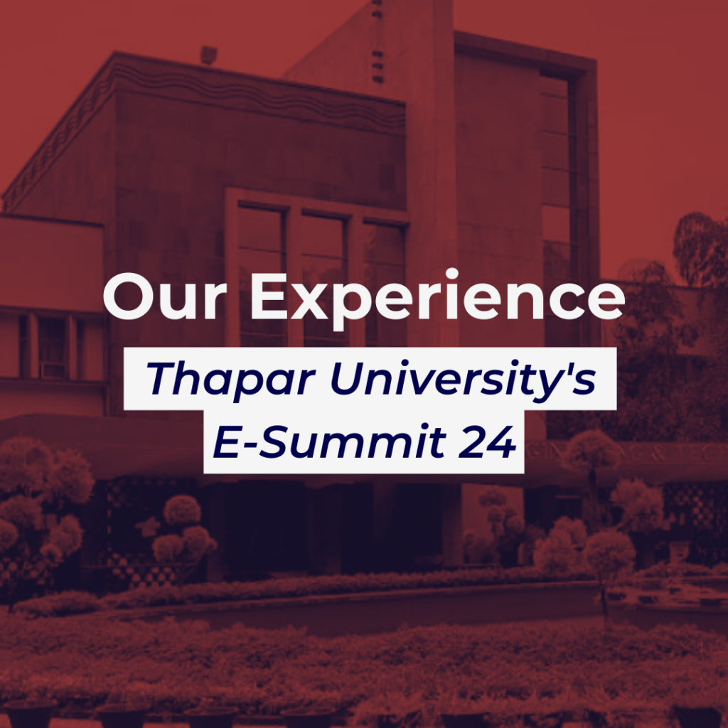 A Day of Empowerment: Our Experience at Thapar University's E-Summit 24