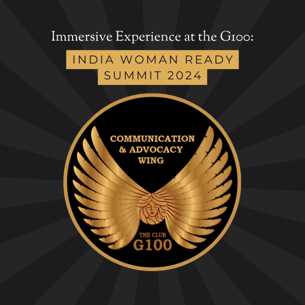 The Engrossing Colloquy at the G100: India Woman Ready Summit 2024