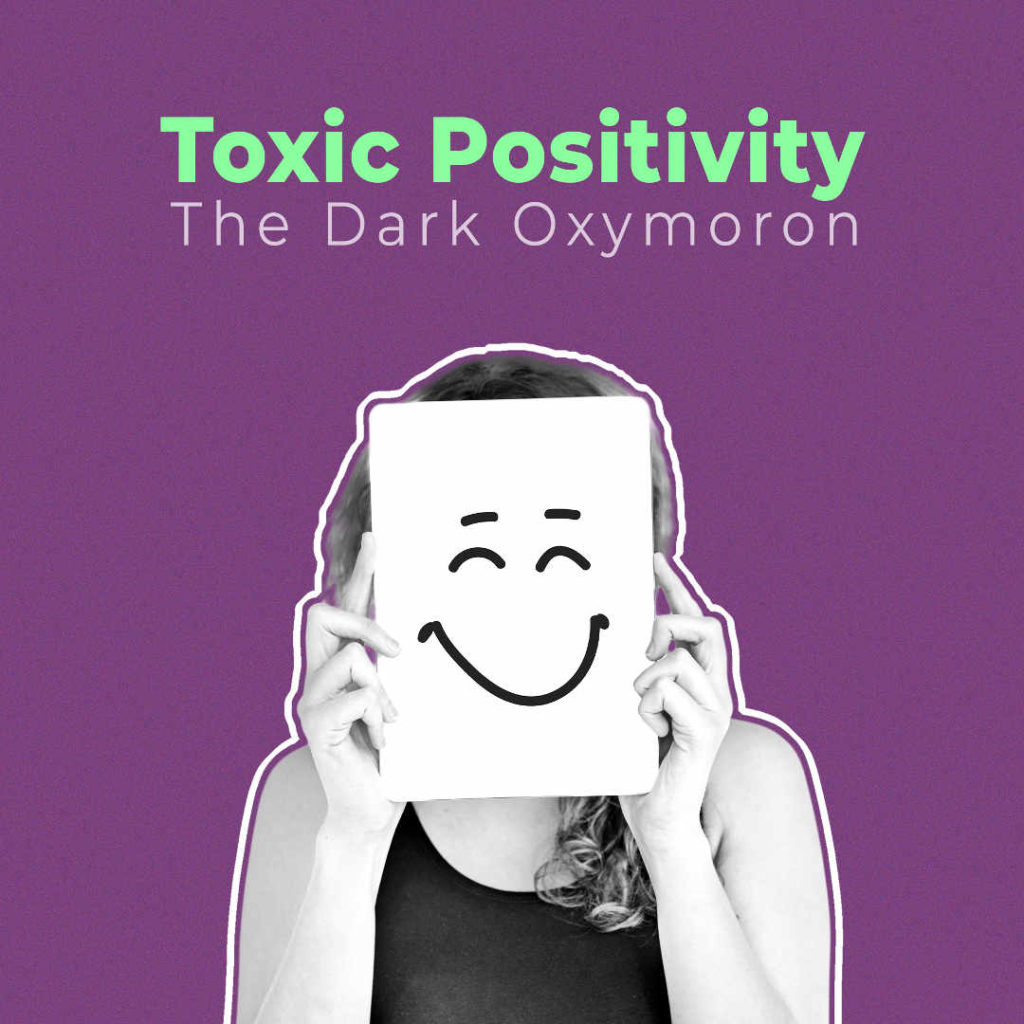 toxic-positivitivity-the-dark-oxymoron