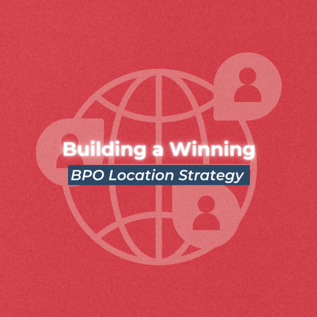 Building-a-Winning-BPO -Location-Strategy