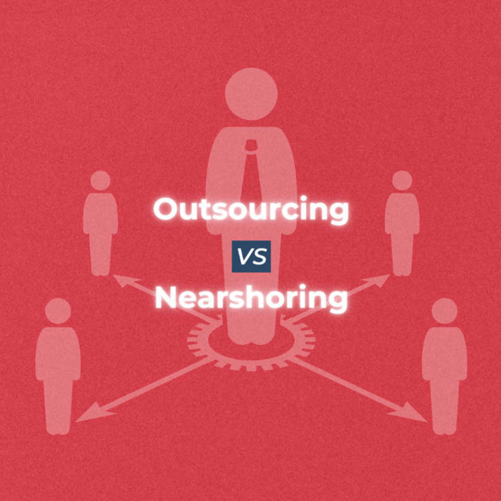 Illustration-with-text- Outsourcing-VS-Nearshoring