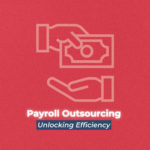 Unlocking-Efficiency-With-Payroll-Outsourcing-thumbnail