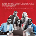 Business Case for Diversity: Driving Innovation & Success