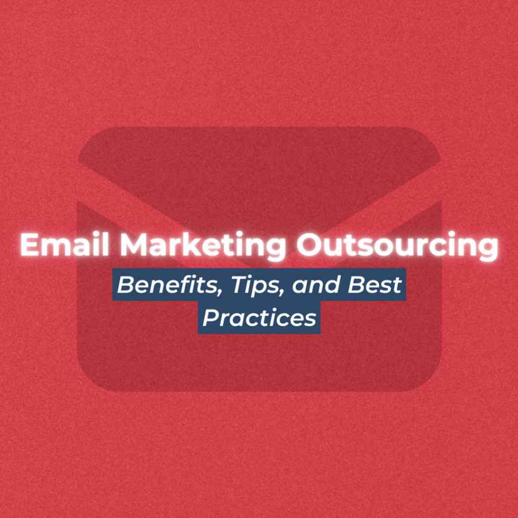 email-marketing-outsourcing-benefits-tips-and-best-practices