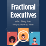 fractional-executives-who-they-are-why-how-to-hire-thumbnai