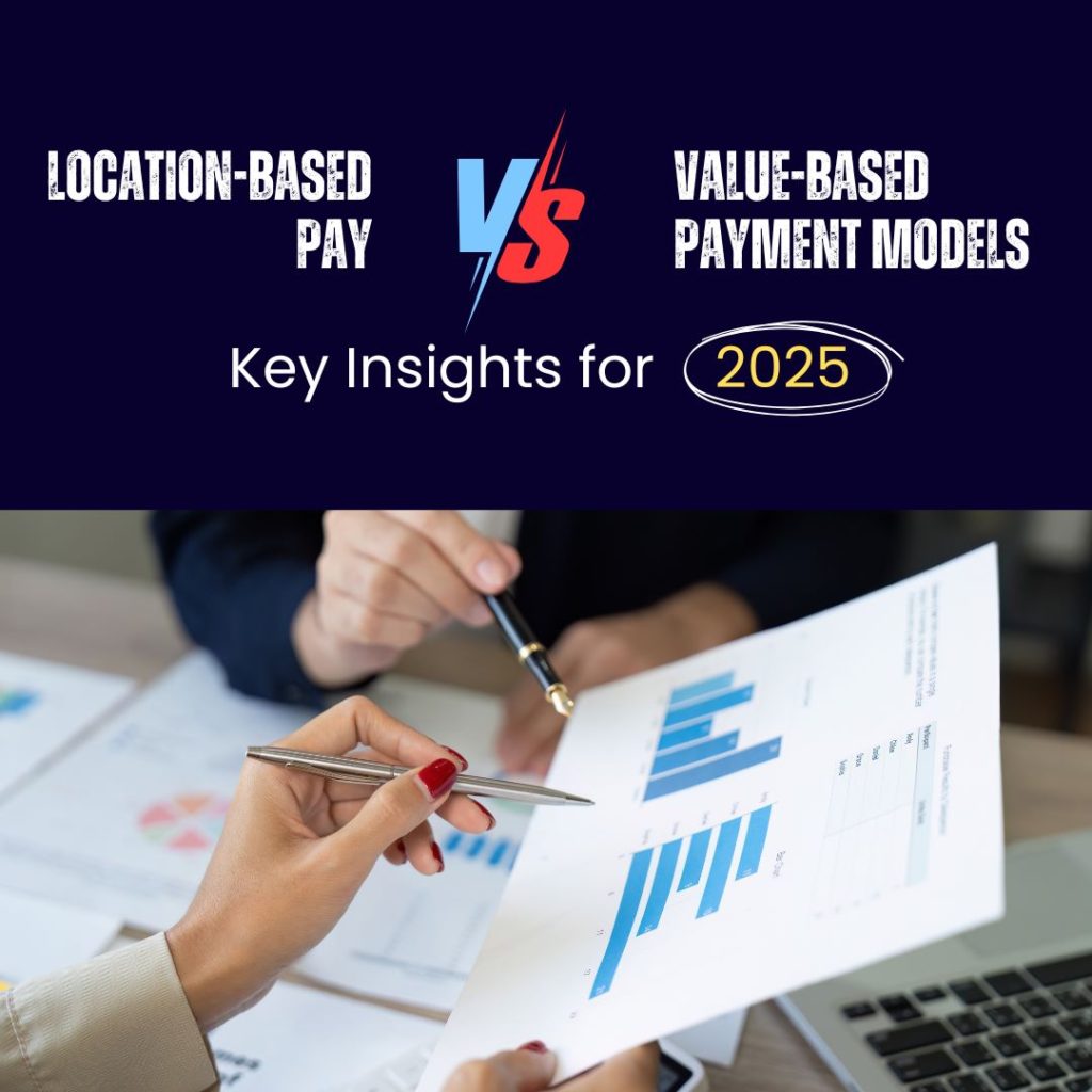 Location-Based Pay vs. Value-Based Payment Models