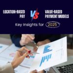 Location-Based Pay vs. Value-Based Payment Models