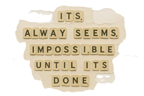 motivational-quote-in-letter-tiles-its-always-seems-impossible-until-it’s-done