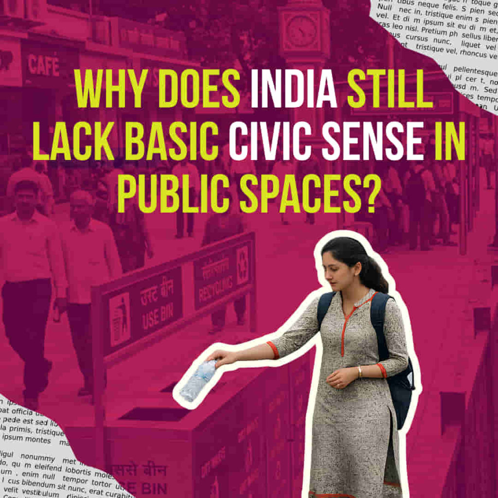 why-civic-sense-is-still-missing-in-indian-public-spaces